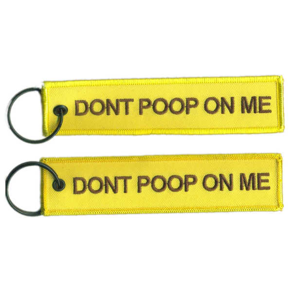 Don't Poop On Me Keychain