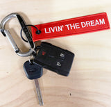 #Livin' The Dream Key Chain